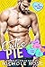 Cutie Pie by Nichole Rose