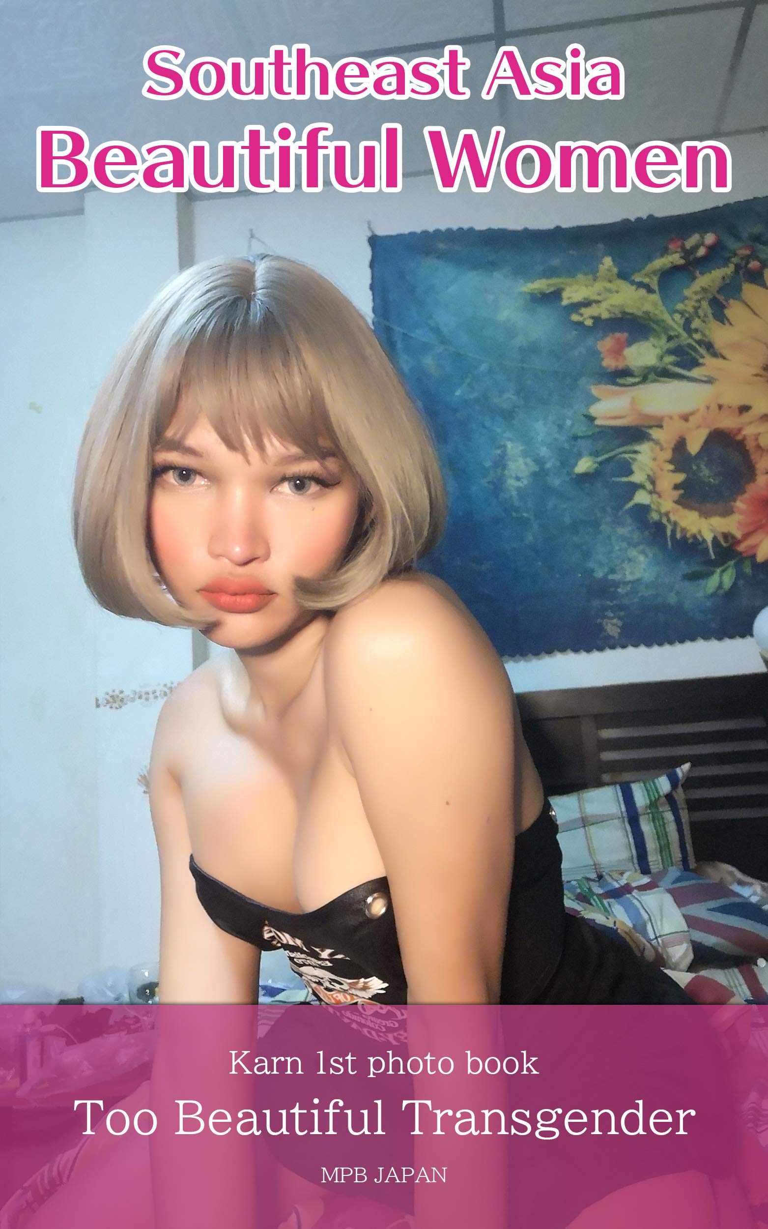 Southeast Asia Beautiful Women: Too beautiful transgender (Kindle Edition)