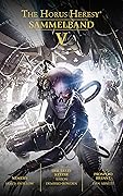 The Horus Heresy: Sammelband V