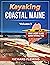 Kayaking Coastal Maine: Mou...