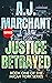 Justice Betrayed (Micah Yor...