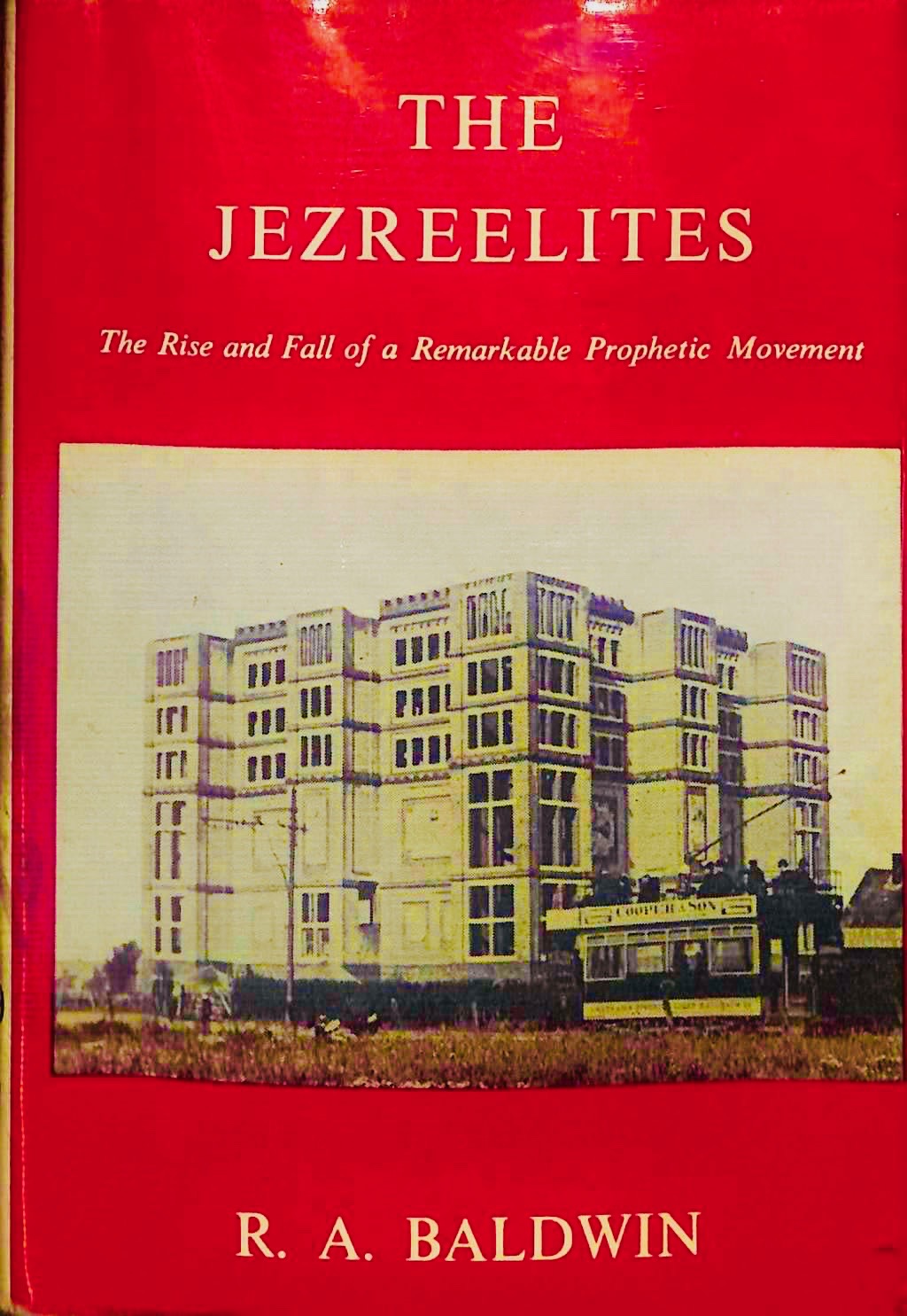 The Jezreelites: The rise and fall of a remarkable prophetic movement (Hardcover)