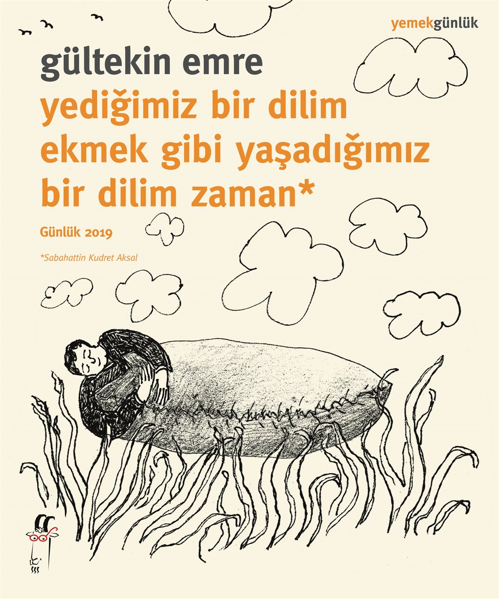 Yediğimiz bir dilim ekmek gibi yaşadığımız bir dilim zaman