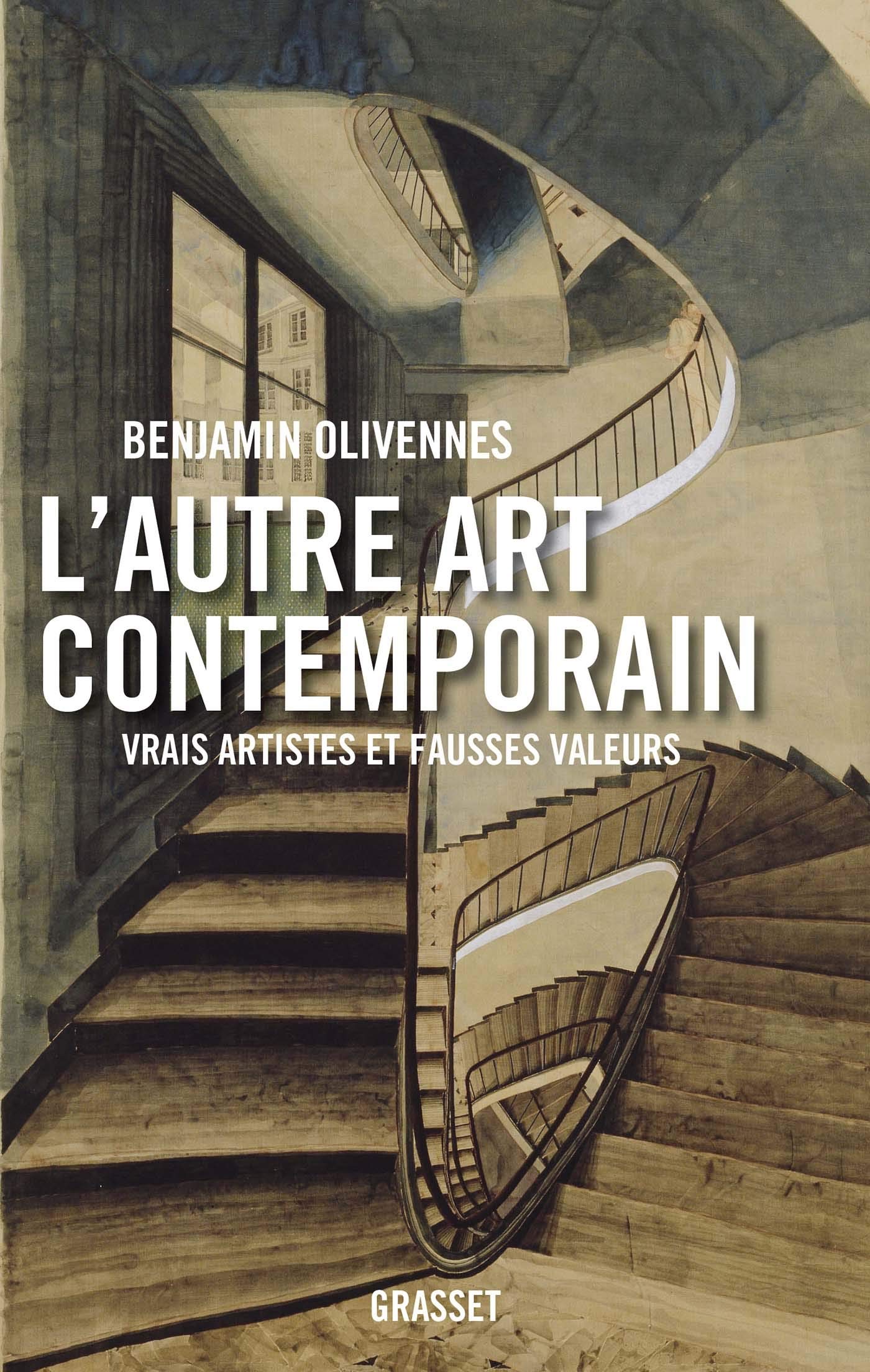 L'autre art contemporain: Vrais artistes et fausses valeurs (French Edition)