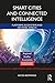 Smart Cities and Connected Intelligence: Platforms, Ecosystems and Network Effects (Regions and Cities)