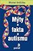 Mýty a fakta o autismu