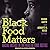 Black Food Matters: Racial ...