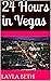 24 Hours in Vegas