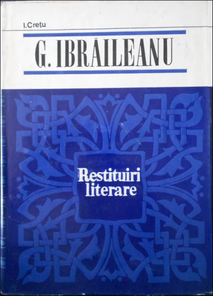 G. Ibrăileanu: restituiri literare