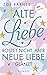 Alte Liebe rostet nicht, aber neue Liebe glänzt: Roman | Ein Cheltenham-Roman - Band 5: Eine hinreißende romantische Komödie aus England (German Edition)