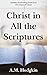 Christ in All the Scriptures