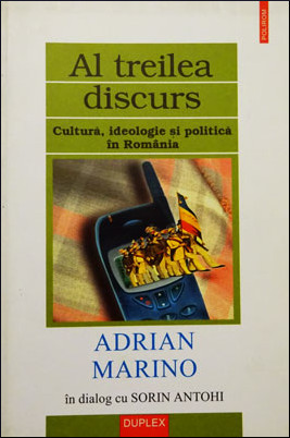 Al treilea discurs: cultură, ideologie şi politică în România (Paperback)