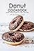 Donut Cookbook: Perfect Yea...