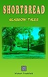 Shortbread: Glasgow Tales Shortbread: Glasgow Tales