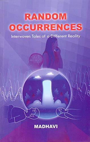 Random Occurrences: Interwoven Tales of a Different Reality