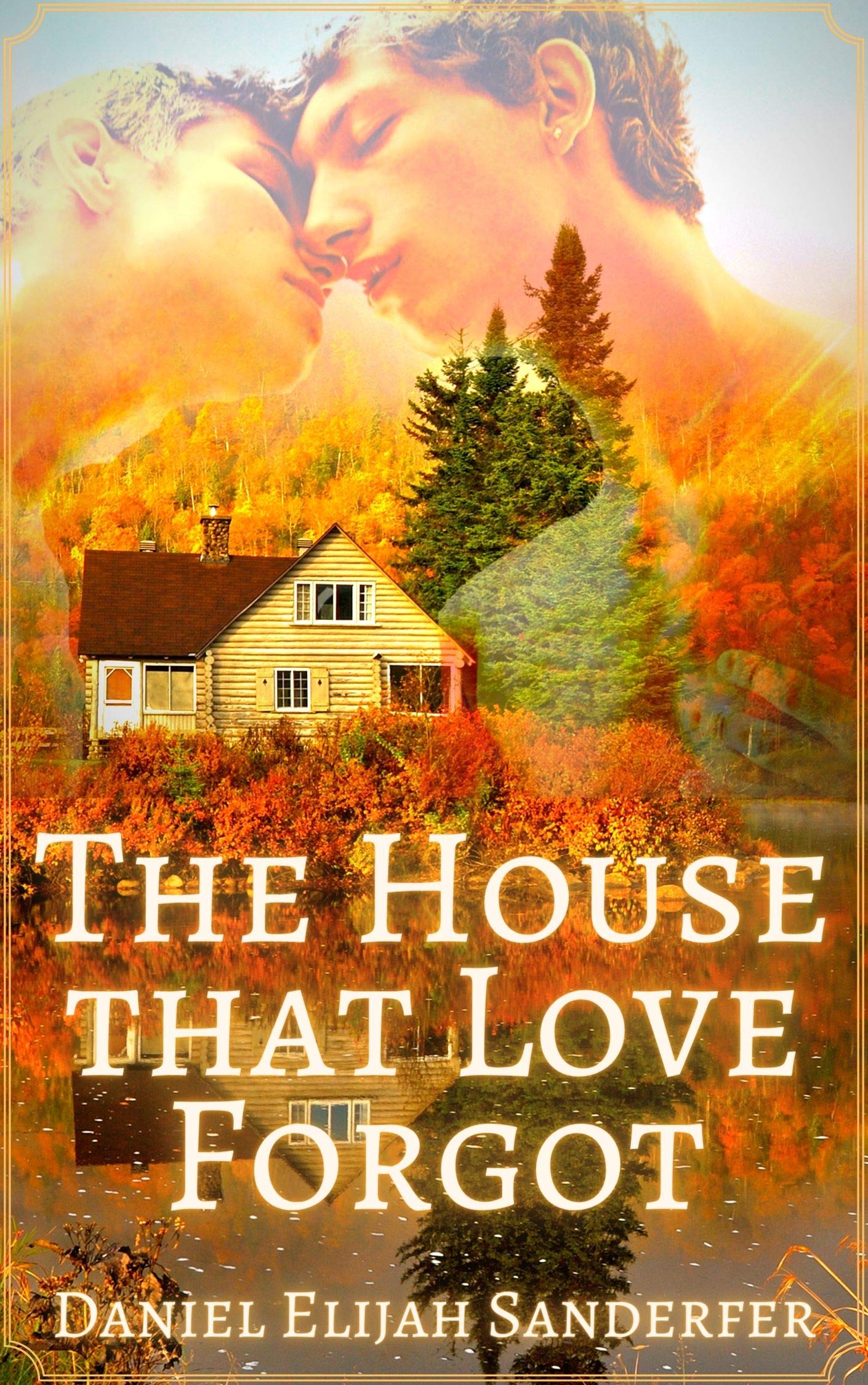 The House that Love Forgot (Kindle Edition)