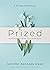 Prized by Jennifer Kennedy Dean