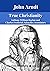 True Christianity: A Treati...