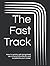 The Fast Track by David van der Laan