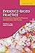 Evidence-Based Practice: An Integrative Approach to Research, Administration, and Practice