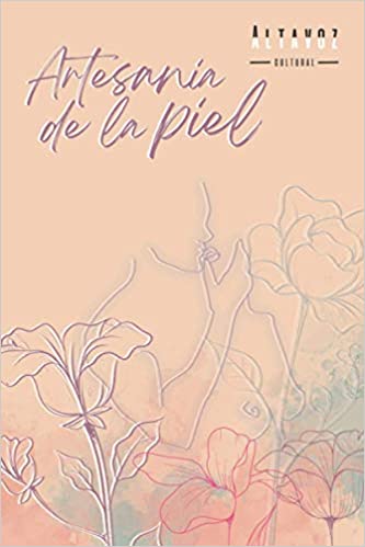 Artesanía de la piel: Antología de literatura erótica