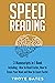 Speed Reading: 3-in-1 Bundle to Master Fast Reading Techniques, Reading Comprehension & Double Your Reading Speed (Brain Training)
