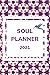 Soul Planner 2021: A Tool F...