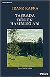 Taşrada Düğün Hazırlıkları by Franz Kafka
