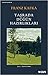 Taşrada Düğün Hazırlıkları by Franz Kafka Taşrada Düğün Hazırlıkları by Franz Kafka