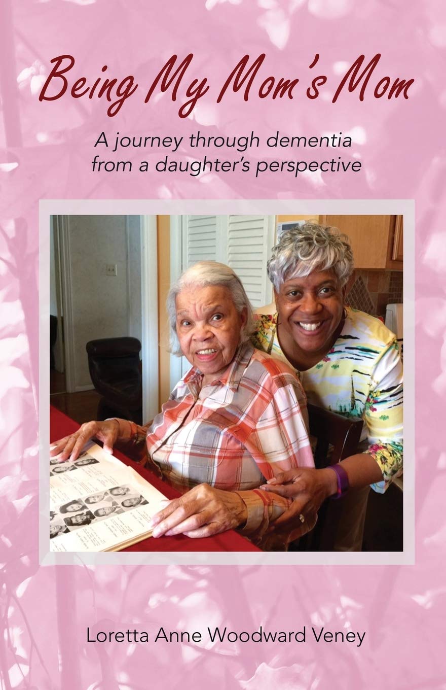 Being My Mom's Mom: A Journey Through Dementia from a Daughter's Perspective (Paperback)