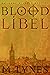 Blood Libel by Michael  Lynes