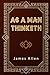 As a Man Thinketh