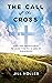 The Call of The Cross: A 50...