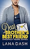 Dear Brother's Best Friend by Lana Dash
