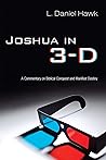 Joshua in 3-D: A Commentary on Biblical Conquest and Manifest Destiny Joshua in 3-D: A Commentary on Biblical Conquest and Manifest Destiny