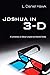 Joshua in 3-D by L. Daniel Hawk