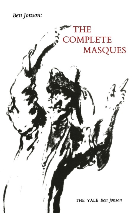 Ben Jonson: The Complete Masques (The Yale Ben Jonson Series)
