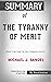 Summary of The Tyranny of Merit: What's Become of the Common Good? by Michael J. Sandel: Conversation Starters