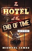 The Hotel at the End of Time
