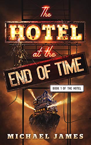 The Hotel at the End of Time (The Hotel #1)