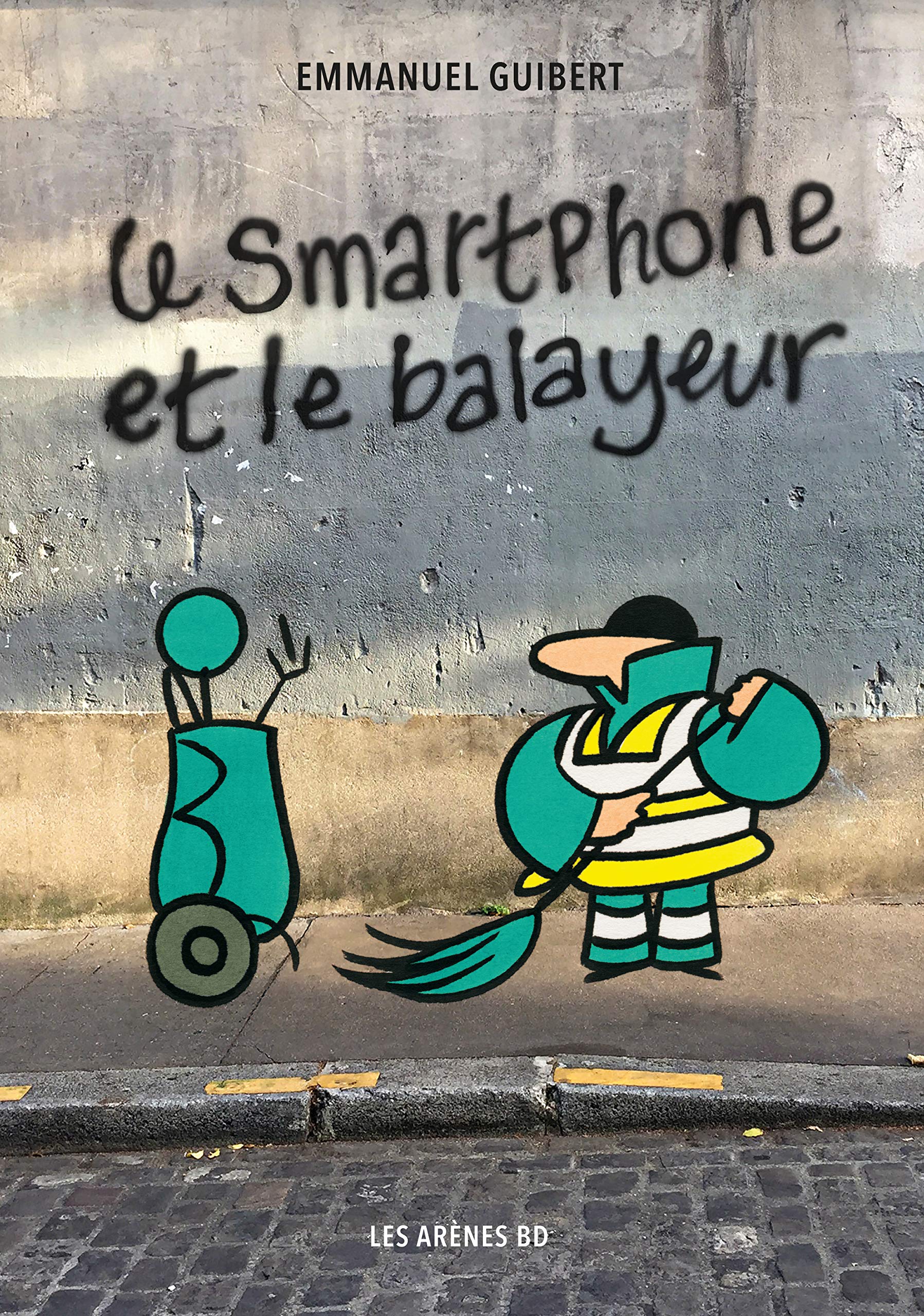 Le Smartphone et le Balayeur (French Edition)