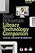 The Neal-Schuman Library Technology Companion Fifth Edition