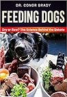 Feeding Dogs: Dry...