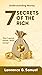 7 SECRETS OF THE RICH by Samuel Lawrence