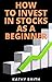 HOW TO INVEST IN STOCKS AS ...