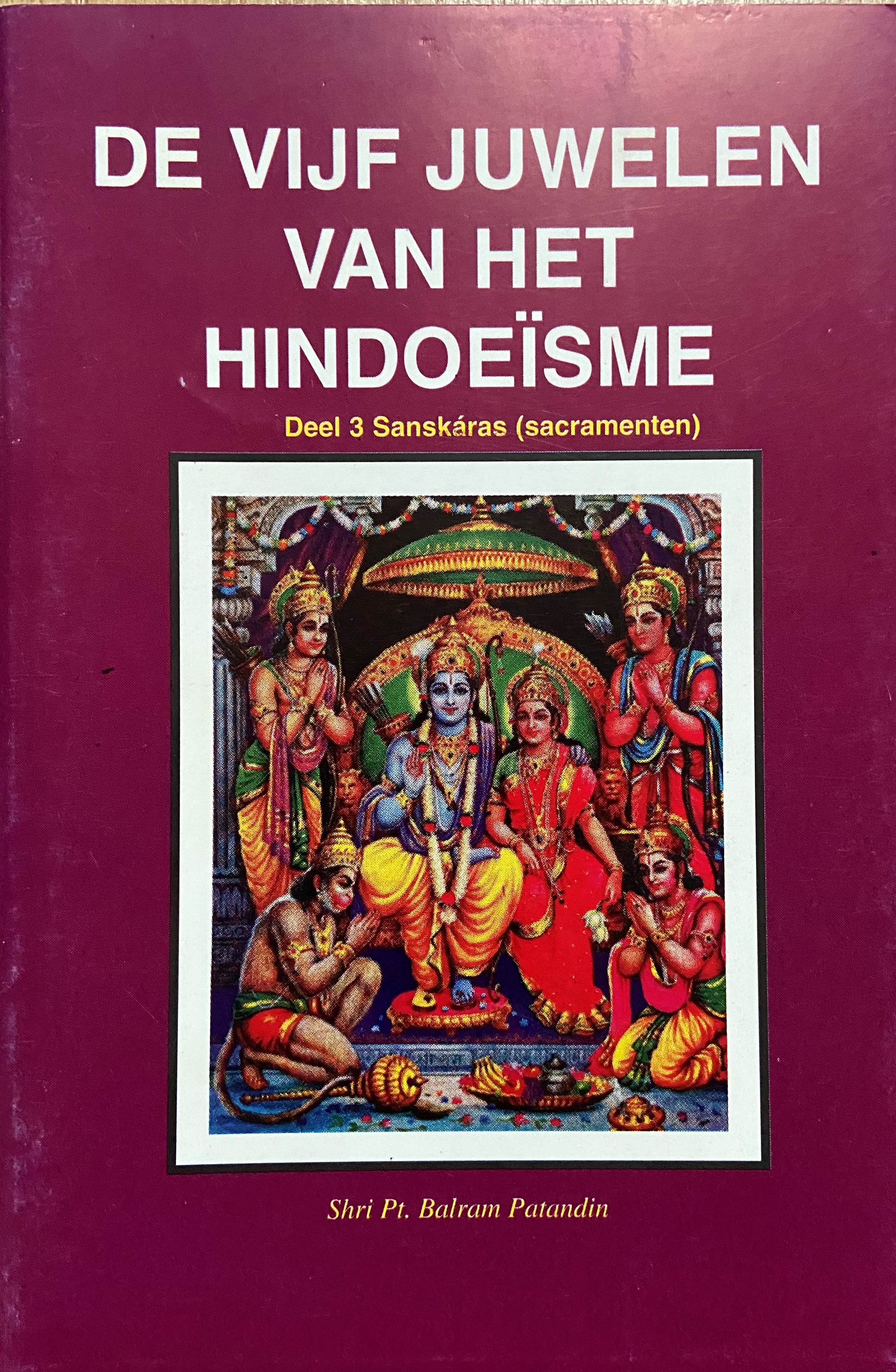 De Vijf Juwelen van het Hindoeïsme Deel 3 Sanskáras (sacramenten)