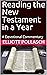 Reading the New Testament in a Year by Elliott Pollasch