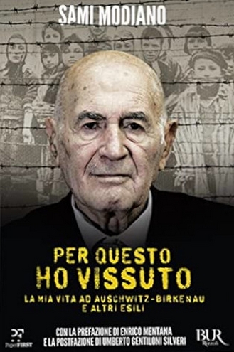 Per questo ho vissuto. La mia vita ad Auschwitz-Birkenau e altri esili