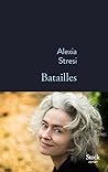 Batailles by Alexia Stresi