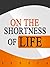 On the Shortness of Life by Seneca On the Shortness of Life by Seneca